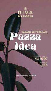 flyer pazza idea riva marconi sabato 22 febbraio 2025